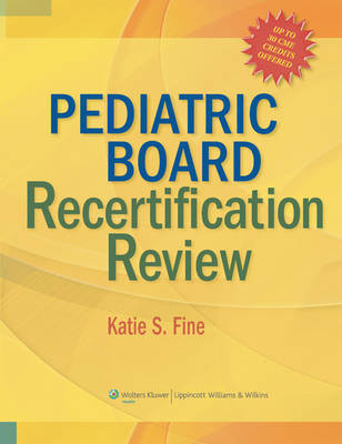 Pediatric Board Recertification Review on Paperback by Katie S. Fine