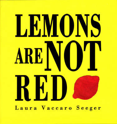 Lemons are Not Red by Laura Vaccaro Seeger image