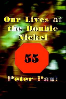 Our Lives at the Double Nickel by Peter Paul image