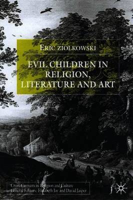 Evil Children in Religion, Literature, and Art by Eric J. Ziolkowski image