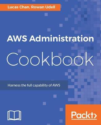 AWS Administration Cookbook by Lucas Chan image