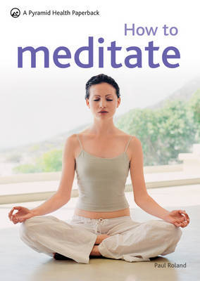 How To Meditate (New Pyramid) on Paperback by Paul Roland