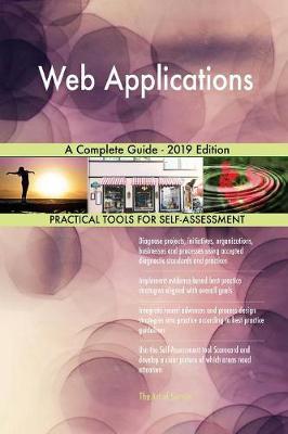 Web Applications A Complete Guide - 2019 Edition by Gerardus Blokdyk image
