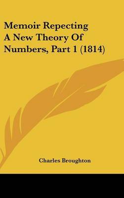 Memoir Repecting A New Theory Of Numbers, Part 1 (1814) by Charles Broughton image