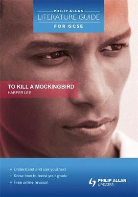 Philip Allan Literature Guide (for GCSE): To Kill a Mockingbird by Susan Elkin image