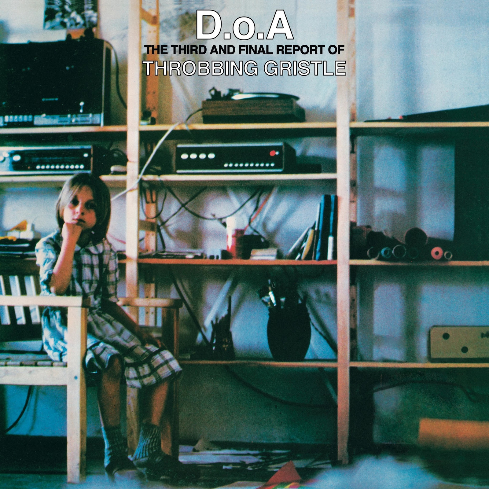D.O.A. The Third And Final Report Of Throbbing Gristle (2CD) by Throbbing Gristle image