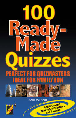 100 Ready-made Quizzes on Paperback by Don Wilson