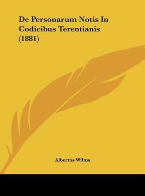 de Personarum Notis in Codicibus Terentianis (1881) by Albertus Wilms image