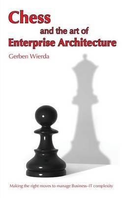 Chess and the Art of Enterprise Architecture by Gerben Wierda image