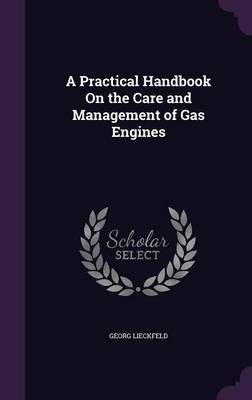 A Practical Handbook on the Care and Management of Gas Engines image