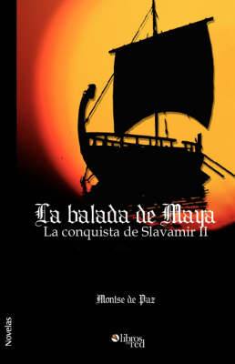 La Balada De Maya. La Conquista De Slavamir II by Montse de Paz image