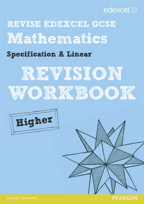 Revise Edexcel GCSE Mathematics Spec A Higher Revision Workbook by Gwenllian Burns image