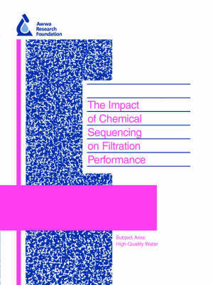 The Impact of Chemical Sequencing on Filtration Perfomance by K Carlson