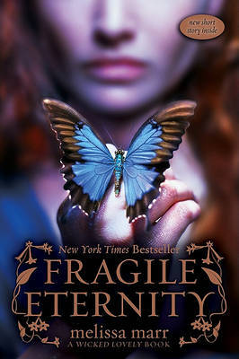 Fragile Eternity (Wicked Lovely #3) by Melissa Marr