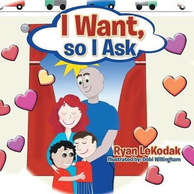 I Want, So I Ask by Ryan Lekodak image
