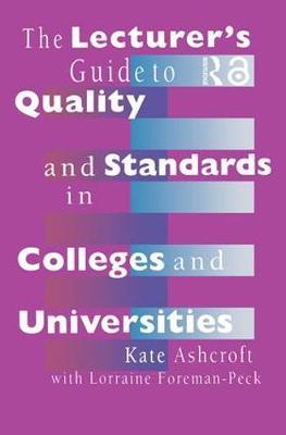 The Lecturer's Guide to Quality and Standards in Colleges and Universities by Kate Ashcroft image