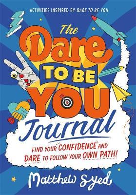 The Dare to Be You Journal by Matthew Syed image