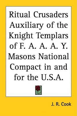 Ritual Crusaders Auxiliary of the Knight Templars of F. A. A. A. Y. Masons National Compact in and for the U.S.A. image