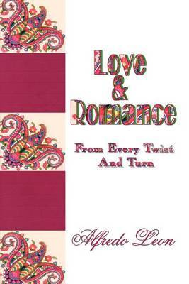 Love & Romance From Every Twist And Turn by Alfredo Leon image