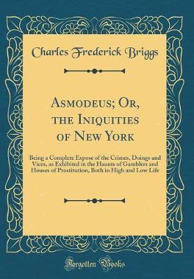 Asmodeus; Or, the Iniquities of New York by Charles Frederick Briggs image