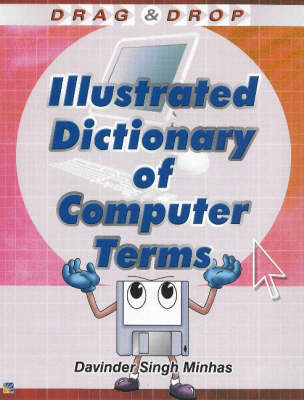 Illustrated Dictionary of Computer Terms on Paperback by Davinder Singh Minhas