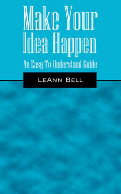 Make Your Idea Happen by LeAnn Bell image