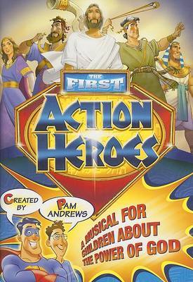 The First Action Heroes: A Musical for Children about the Power of God image