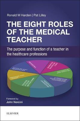 The Eight Roles of the Medical Teacher by Ronald M. Harden image