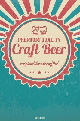 Premium Quality Craft Beer original handcrafted Notebook by Look at My Book image
