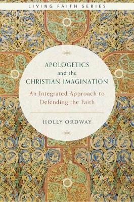Apologetics and the Christian Imagination by Holly Ordway image