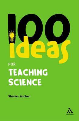 100 Ideas for Teaching Science by Sharon Archer image