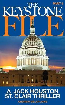 The Keystone File - Part 4 by Andrew Delaplaine image