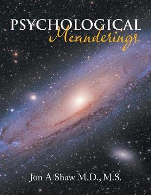 Psychological Meanderings by Jon a Shaw M D M S image