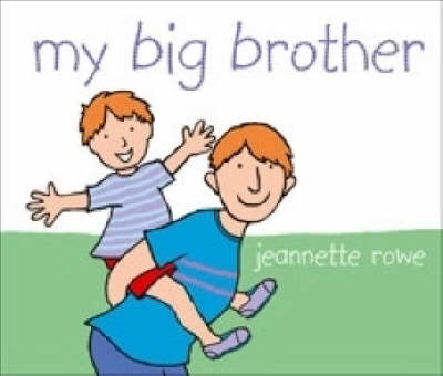 My Big Brother on Paperback by Jeannette Rowe