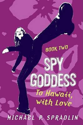 Spy Goddess 02 to Hawaii with by Michael P Spradlin image