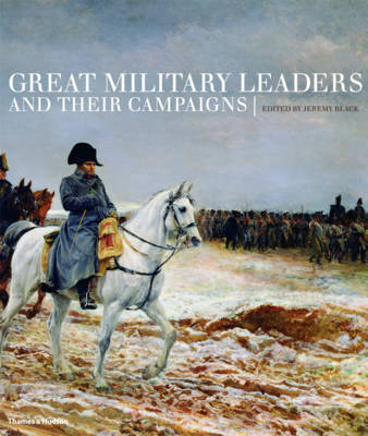 Great Military Leaders and their Campaigns by Jeremy Black image