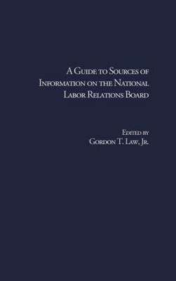 A Guide to Sources of Information on the National Labor Relations Board image
