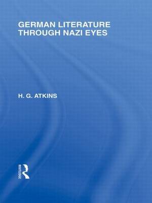 German Literature Through Nazi Eyes by G.H. Atkins image