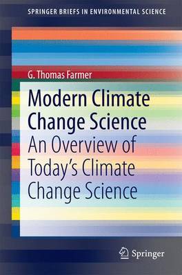 Modern Climate Change Science by G. Thomas Farmer