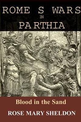 Rome's Wars in Parthia by Rose Mary Sheldon image