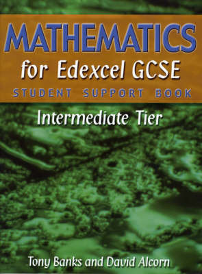 Mathematics for Edexcel GCSE: Intermediate Tier: Student Support Book by Tony Banks image