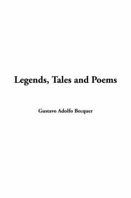 Legends, Tales and Poems on Hardback by Gustavo Adolfo Becquer