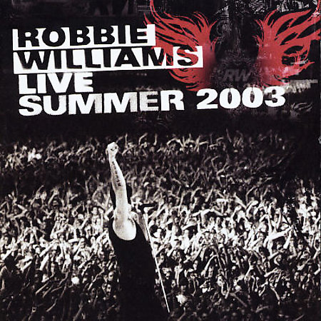 Live Summer 2003 on CD by Robbie Williams