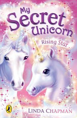 My Secret Unicorn: Rising Star by Linda Chapman image