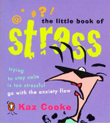 The Little Book of Stress by Kaz Cooke image