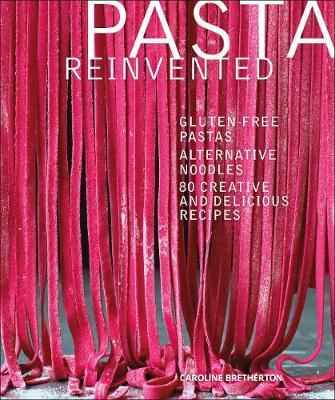 Pasta Reinvented by Caroline Bretherton image