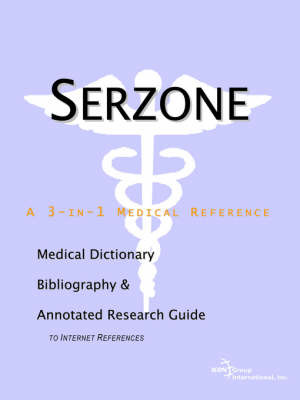 Serzone - A Medical Dictionary, Bibliography, and Annotated Research Guide to Internet References by ICON Health Publications image