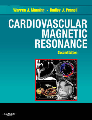 Cardiovascular Magnetic Resonance by Warren J. Manning image