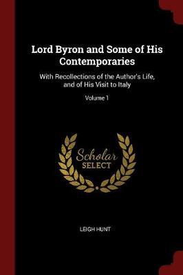 Lord Byron and Some of His Contemporaries by Leigh Hunt image