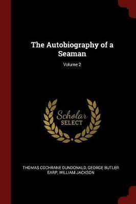 The Autobiography of a Seaman; Volume 2 by Thomas Cochrane Dundonald image